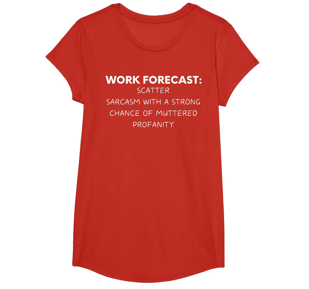 Funny Saying Work Forecast Sarcasm Gag Women Men Colleagues T-Shirt