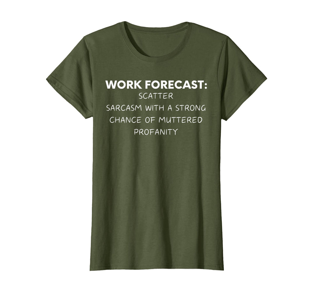 Funny Saying Work Forecast Sarcasm Gag Women Men Colleagues T-Shirt