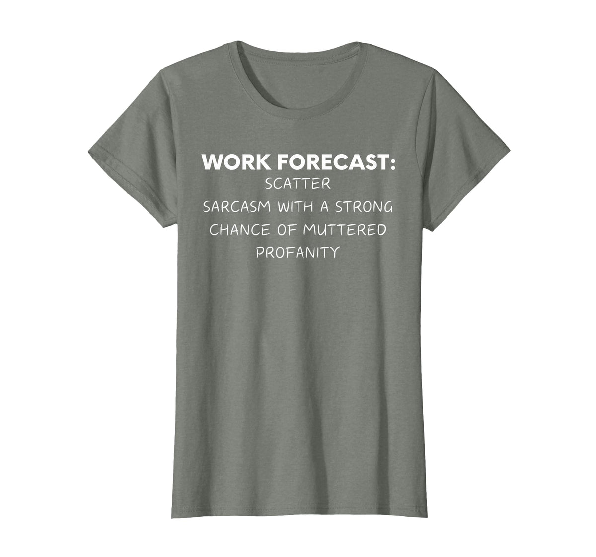 Funny Saying Work Forecast Sarcasm Gag Women Men Colleagues T-Shirt