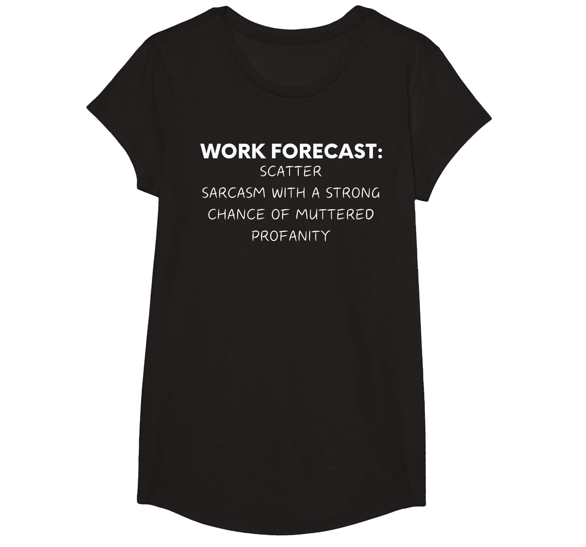 Funny Saying Work Forecast Sarcasm Gag Women Men Colleagues T-Shirt