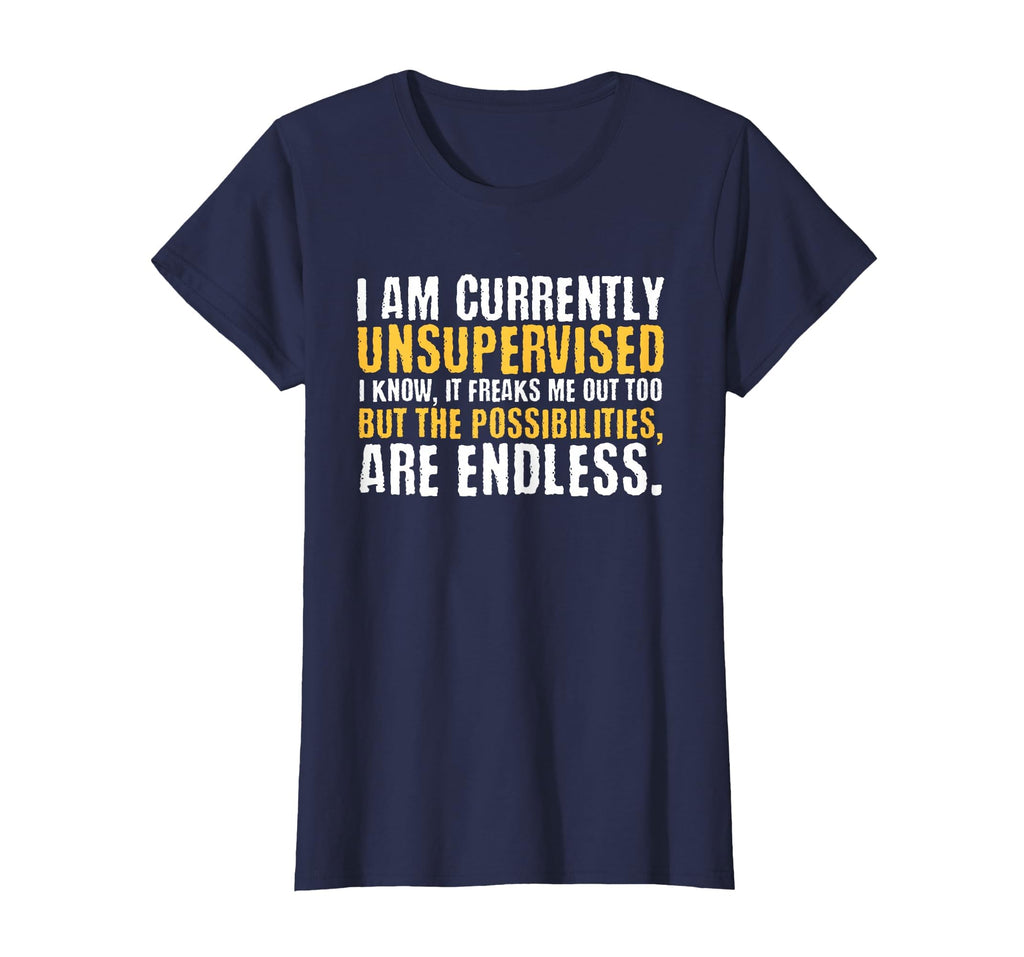 I'm Currently Unsupervised Funny Sarcastic T-Shirt