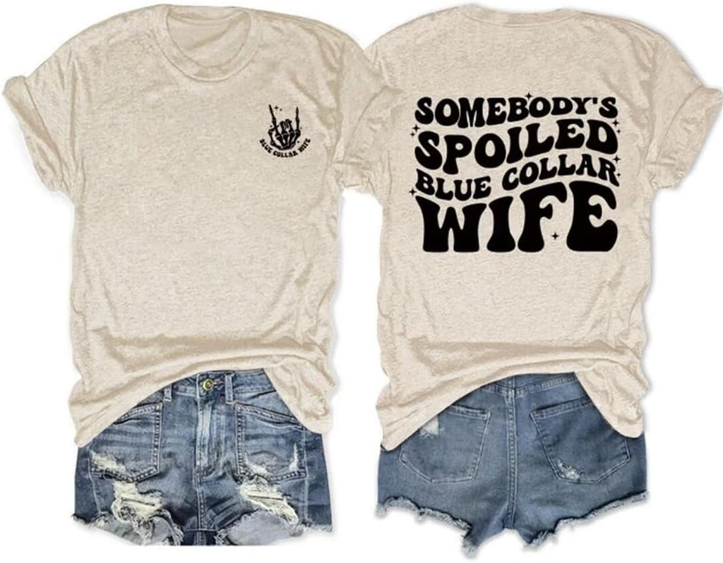 Wife Shirt Womens Funny Saying Shirts Somebodys Spoiled Blue Collar Wife Graphic Tees Mom Short Sleeve Tops