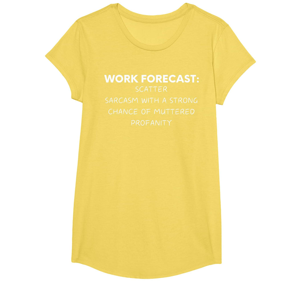 Funny Saying Work Forecast Sarcasm Gag Women Men Colleagues T-Shirt