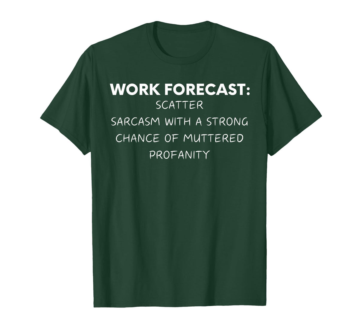 Funny Saying Work Forecast Sarcasm Gag Women Men Colleagues T-Shirt