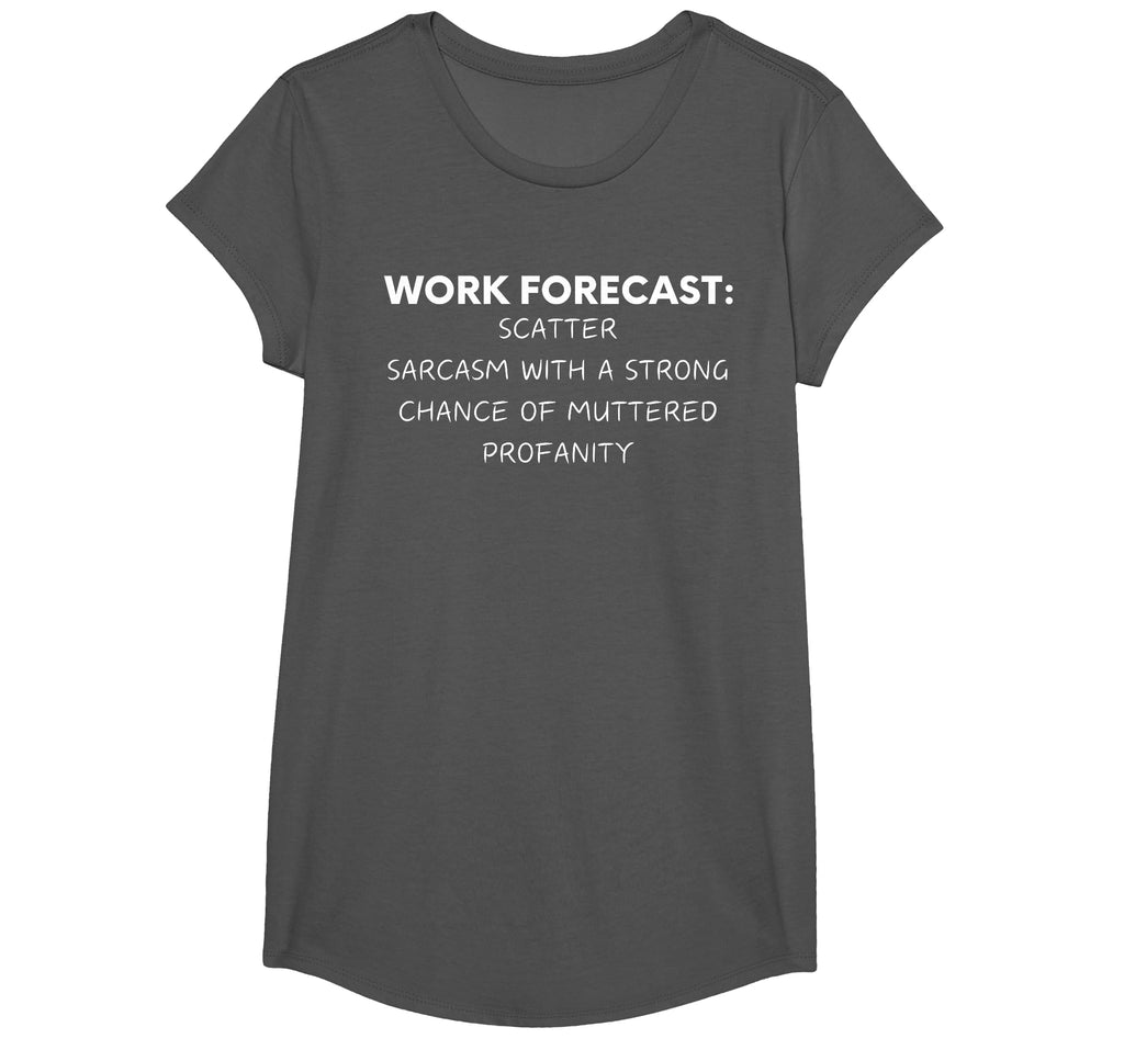 Funny Saying Work Forecast Sarcasm Gag Women Men Colleagues T-Shirt
