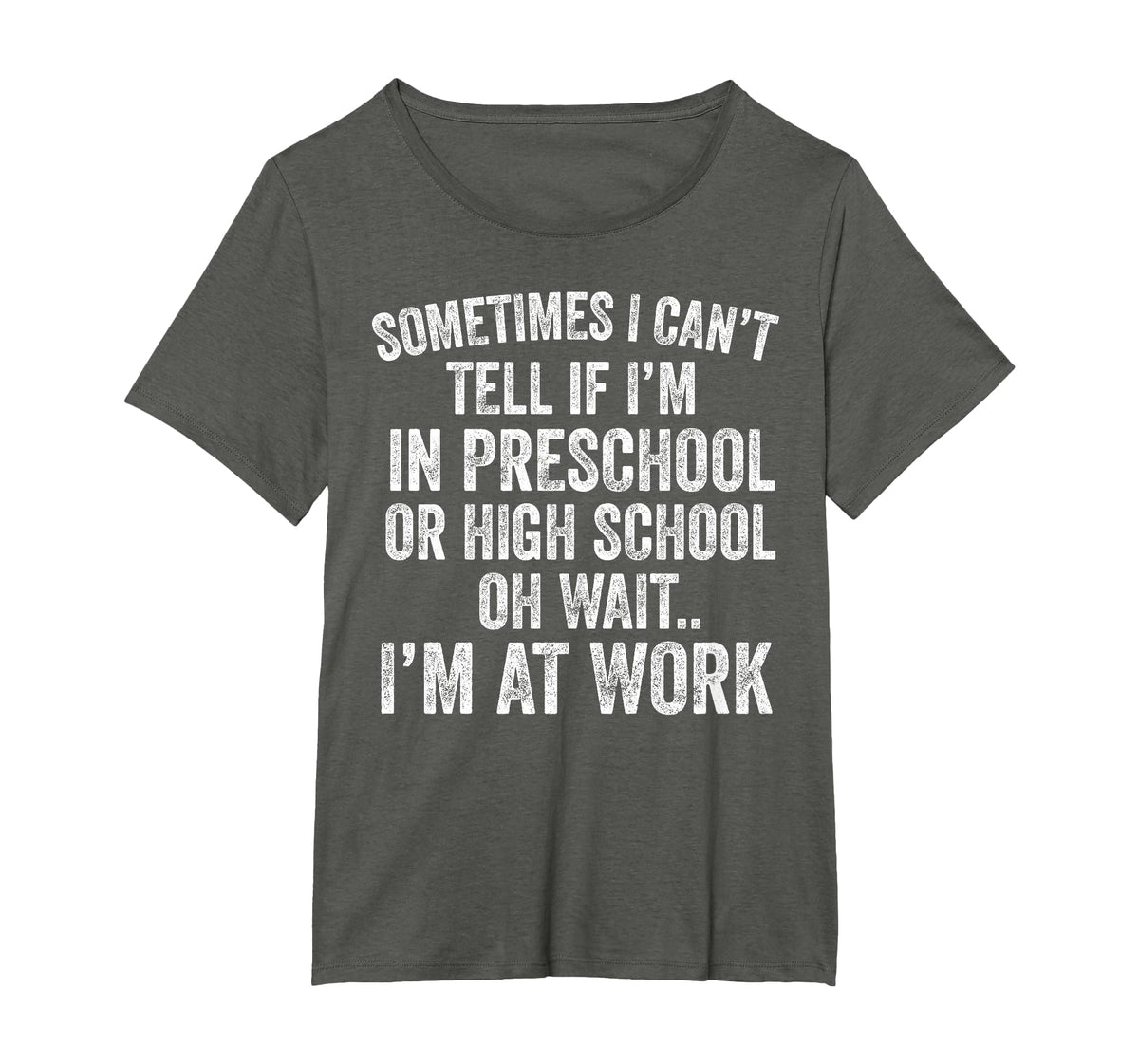 Oh Wait I’m At Work Funny Sarcastic Saying T-Shirt
