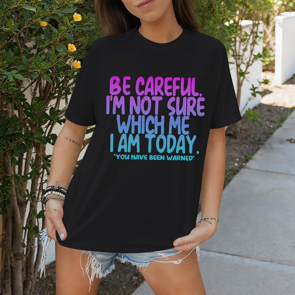 Women's Funny Shirts Sarcastic Tshirts with Novelty Sayings I'm Not Sure Which Me I Am Today Graphic Tees Casual Top