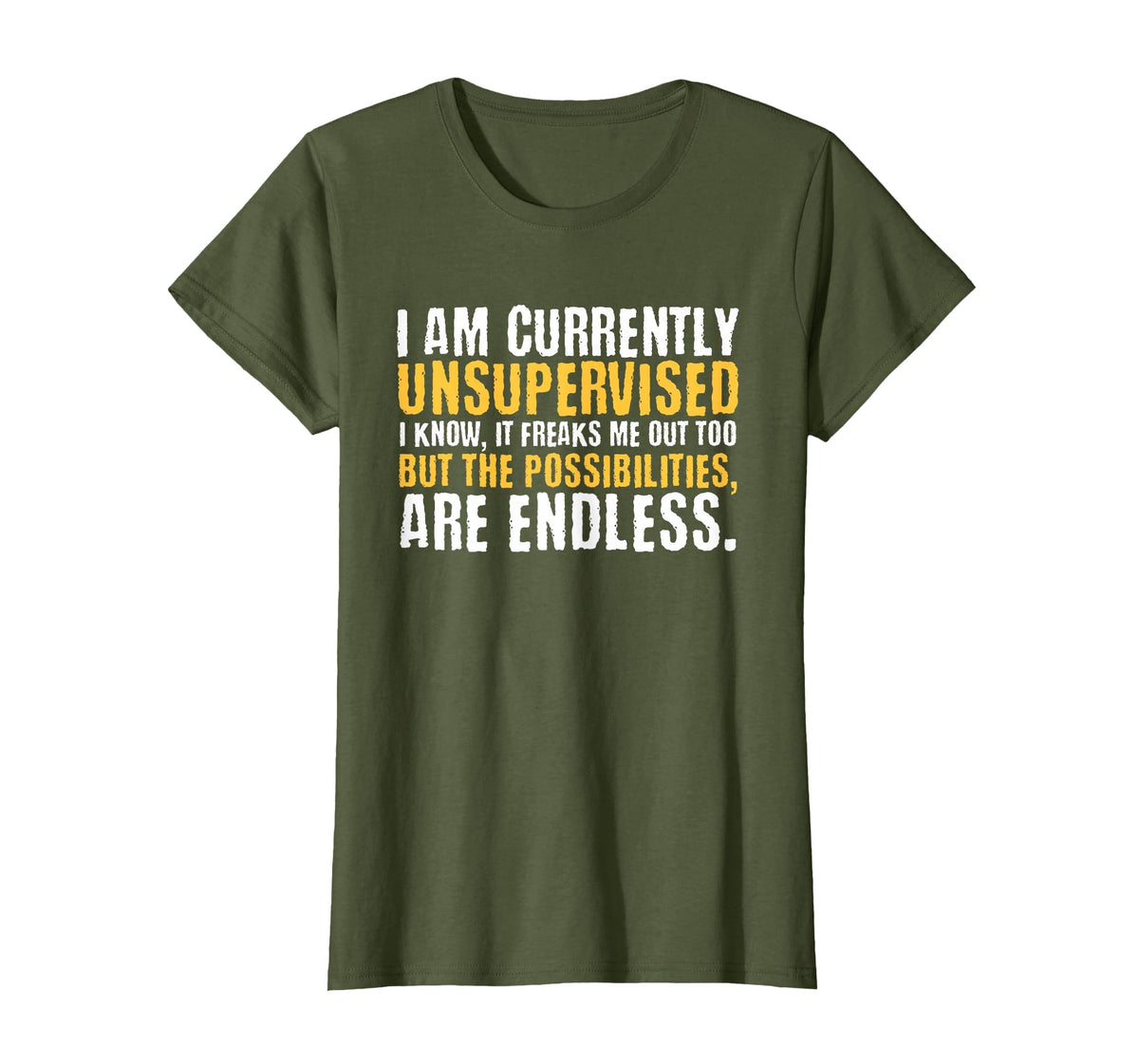 I'm Currently Unsupervised Funny Sarcastic T-Shirt