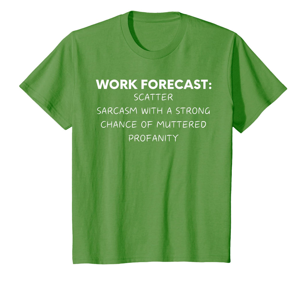Funny Saying Work Forecast Sarcasm Gag Women Men Colleagues T-Shirt