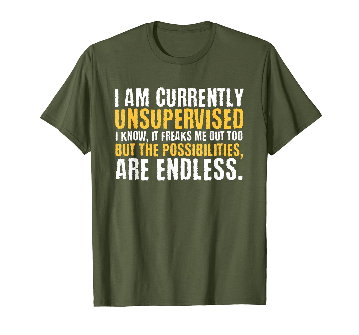 I'm Currently Unsupervised Funny Sarcastic T-Shirt