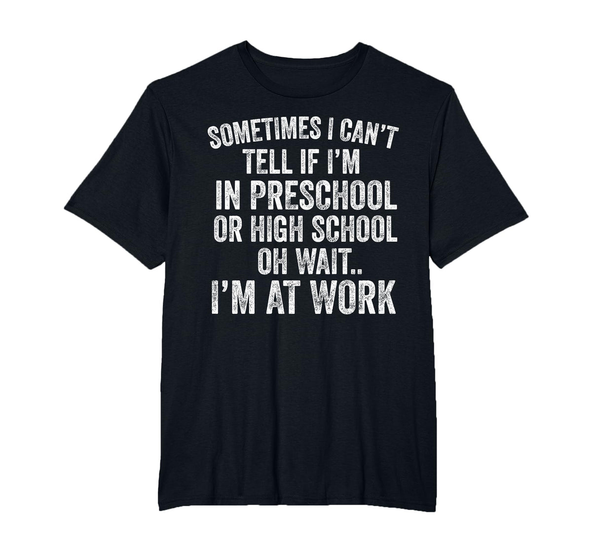 Oh Wait I’m At Work Funny Sarcastic Saying T-Shirt