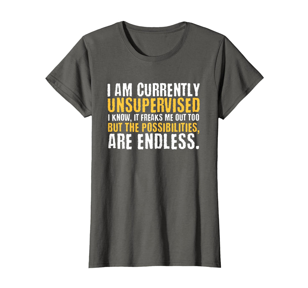 I'm Currently Unsupervised Funny Sarcastic T-Shirt