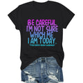Women's Funny Shirts Sarcastic Tshirts with Novelty Sayings I'm Not Sure Which Me I Am Today Graphic Tees Casual Top