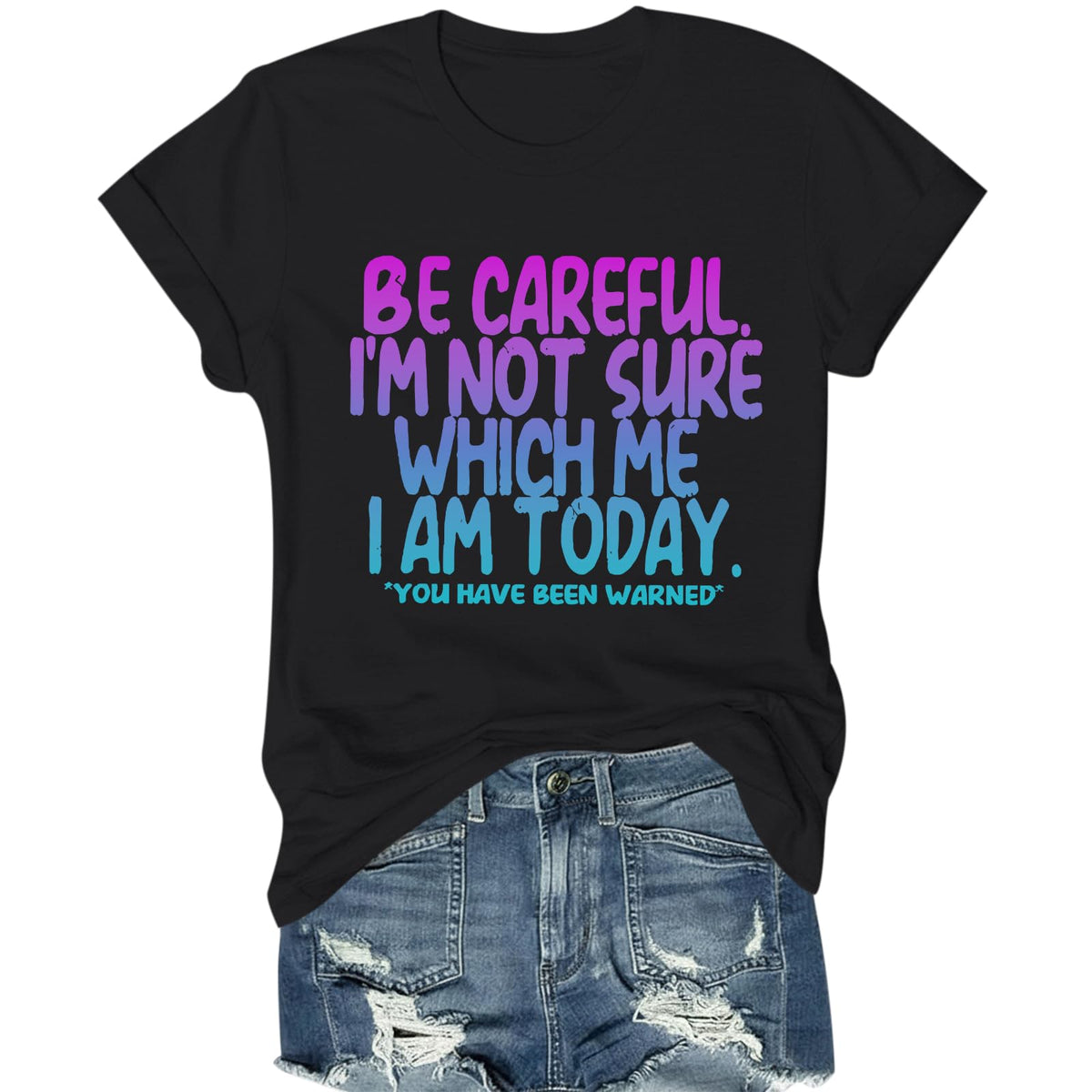 Women's Funny Shirts Sarcastic Tshirts with Novelty Sayings I'm Not Sure Which Me I Am Today Graphic Tees Casual Top