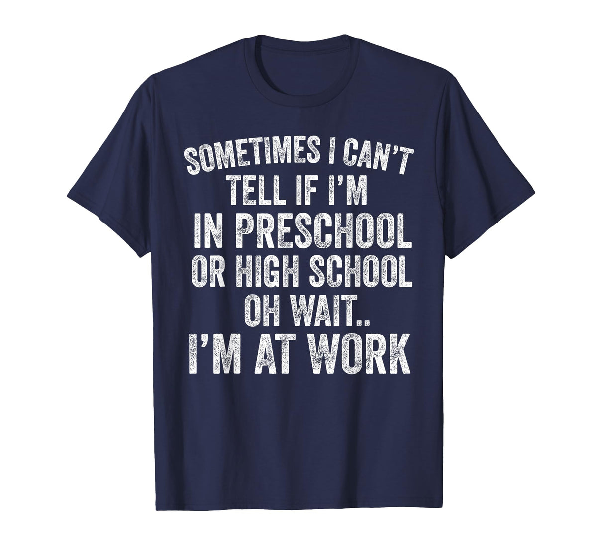Oh Wait I’m At Work Funny Sarcastic Saying T-Shirt