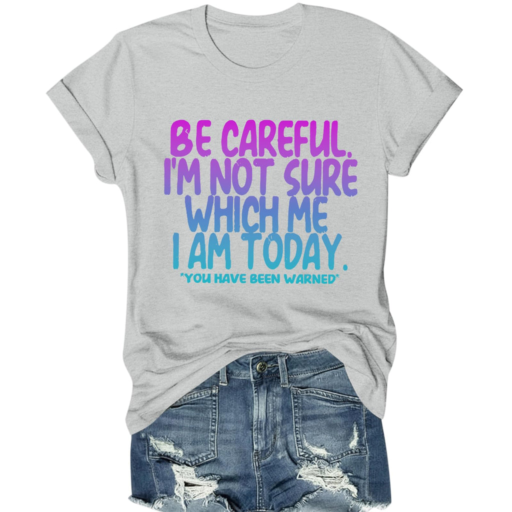 Women's Funny Shirts Sarcastic Tshirts with Novelty Sayings I'm Not Sure Which Me I Am Today Graphic Tees Casual Top