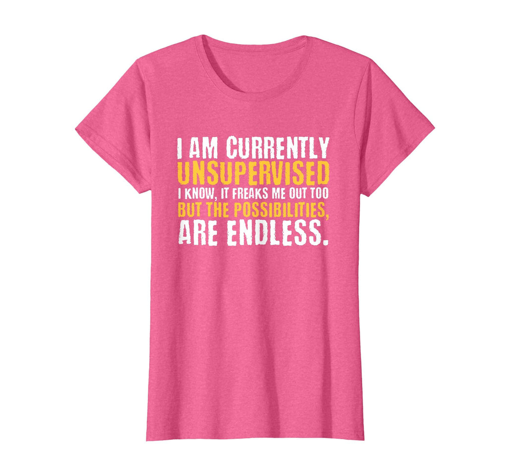 I'm Currently Unsupervised Funny Sarcastic T-Shirt