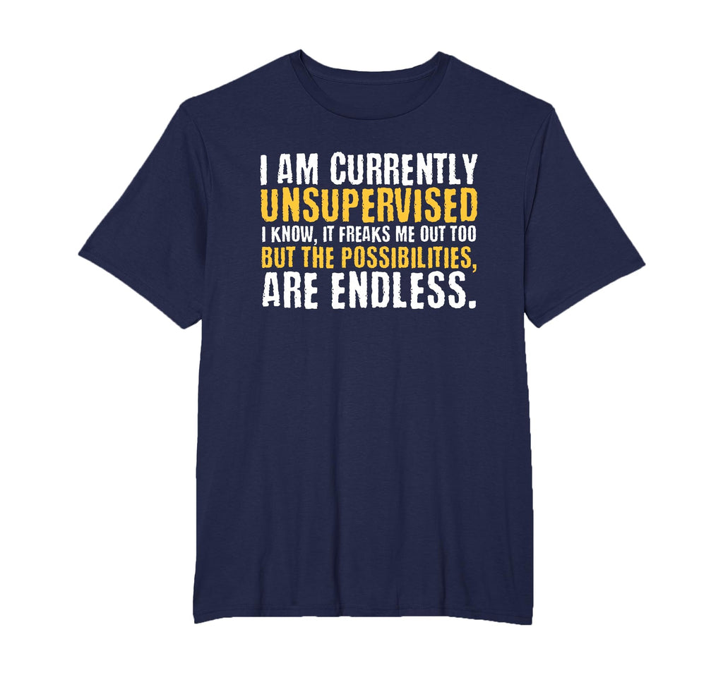 I'm Currently Unsupervised Funny Sarcastic T-Shirt