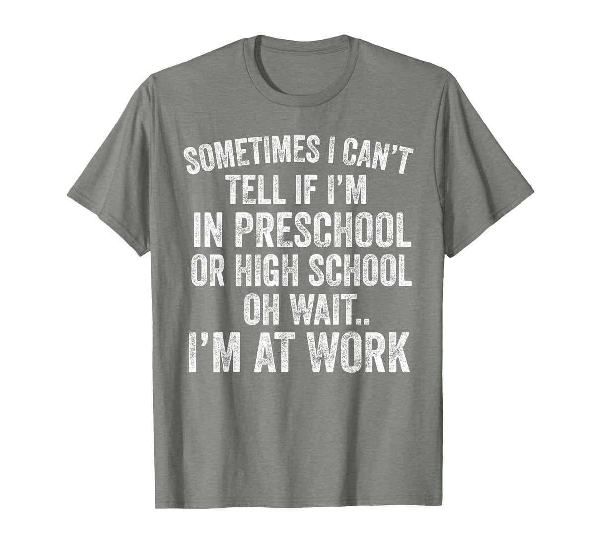 Oh Wait I’m At Work Funny Sarcastic Saying T-Shirt