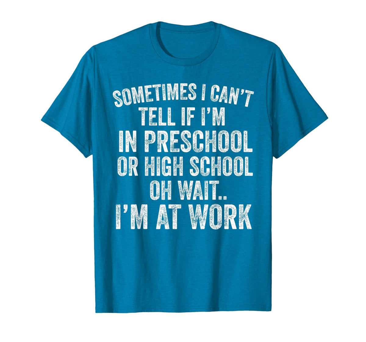 Oh Wait I’m At Work Funny Sarcastic Saying T-Shirt