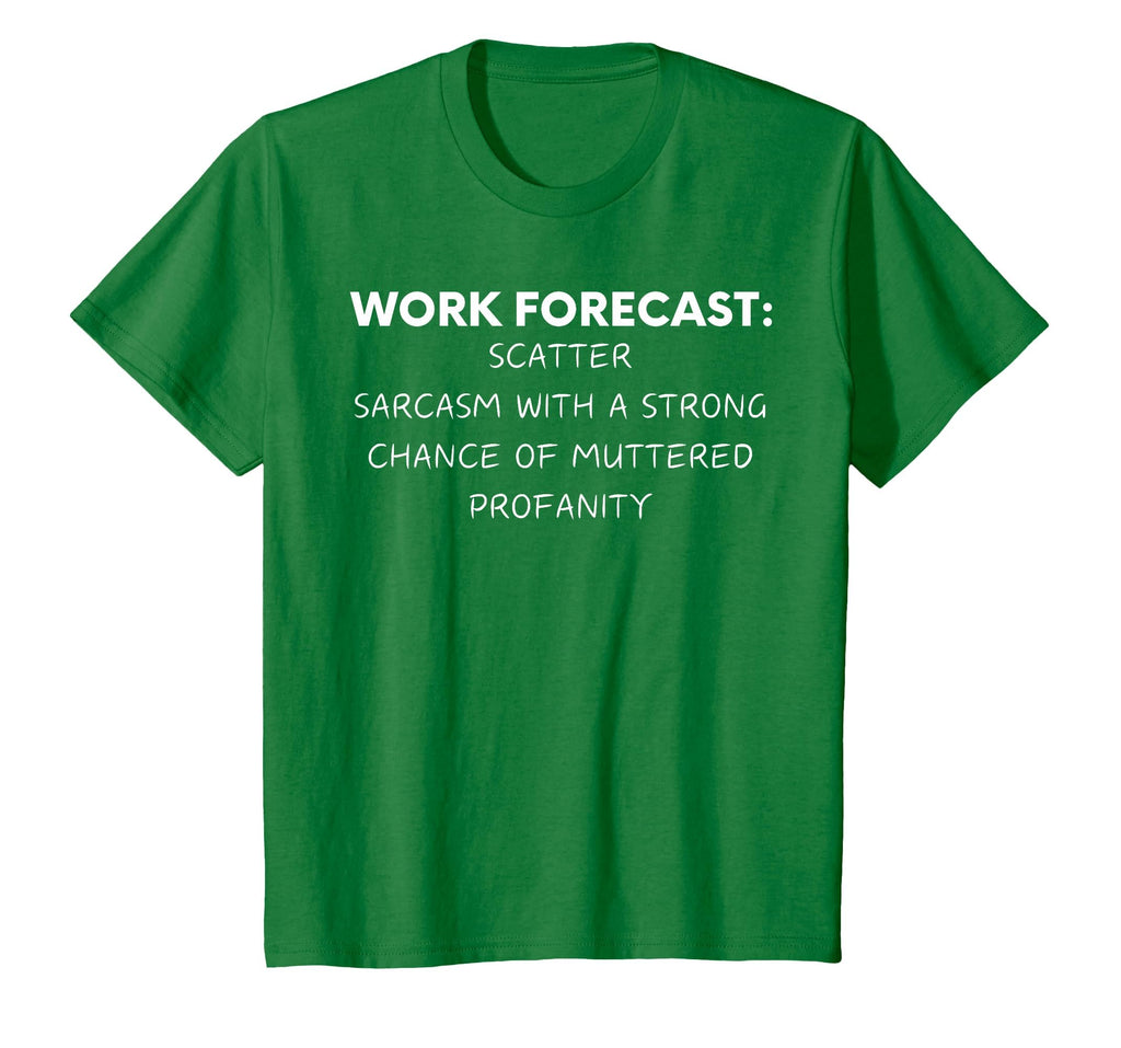 Funny Saying Work Forecast Sarcasm Gag Women Men Colleagues T-Shirt