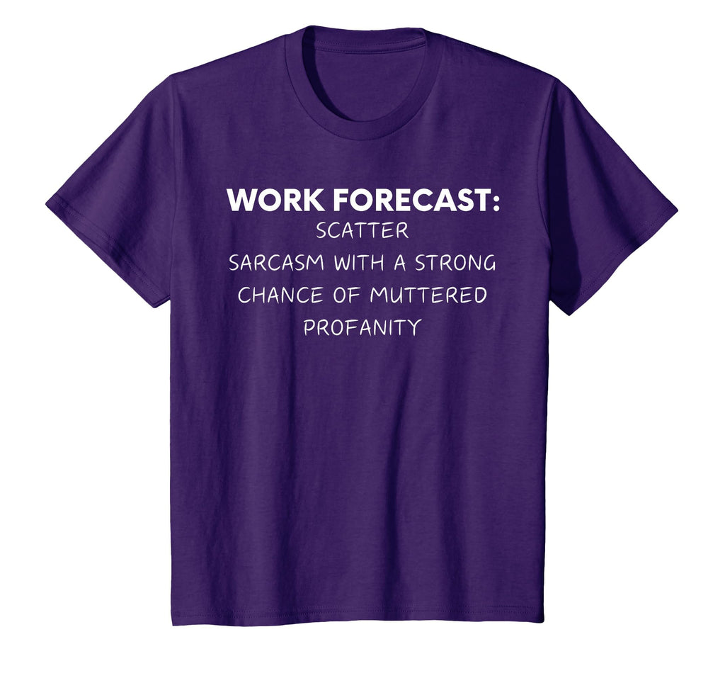 Funny Saying Work Forecast Sarcasm Gag Women Men Colleagues T-Shirt
