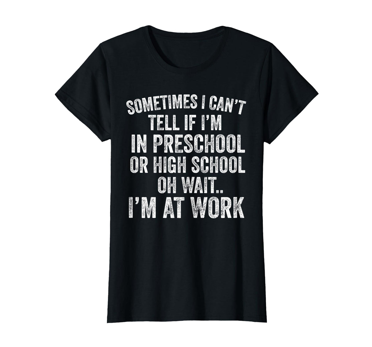 Oh Wait I’m At Work Funny Sarcastic Saying T-Shirt