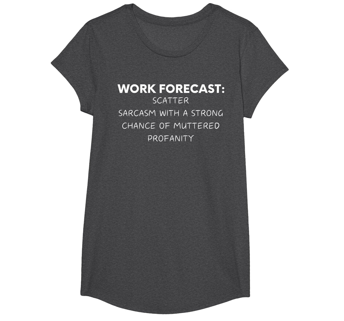 Funny Saying Work Forecast Sarcasm Gag Women Men Colleagues T-Shirt