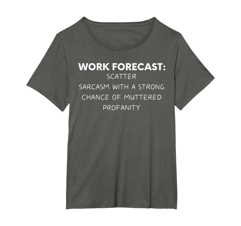Funny Saying Work Forecast Sarcasm Gag Women Men Colleagues T-Shirt