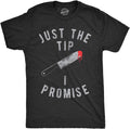 Mens Just The Tip I Promise Funny Halloween Sarcastic Novelty Tee