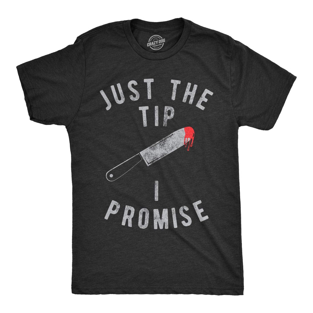 Mens Just The Tip I Promise Funny Halloween Sarcastic Novelty Tee