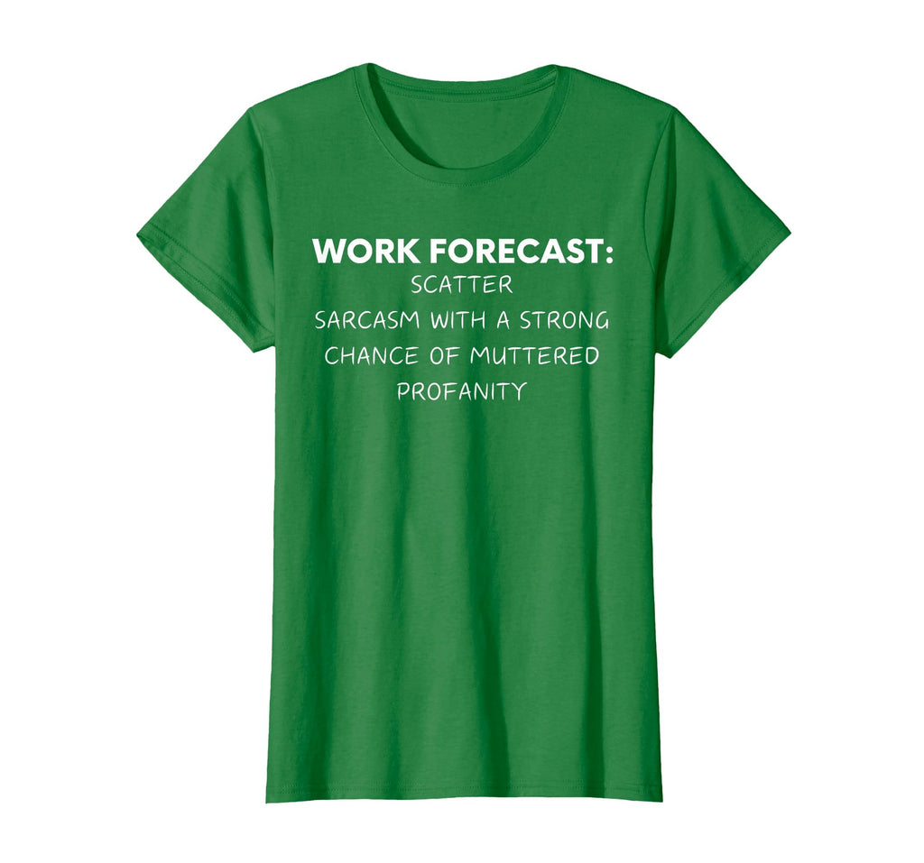 Funny Saying Work Forecast Sarcasm Gag Women Men Colleagues T-Shirt
