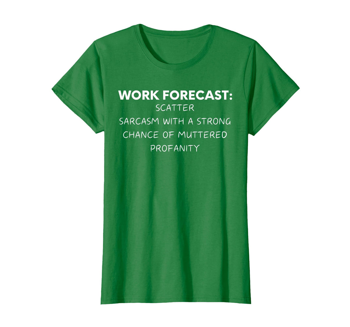 Funny Saying Work Forecast Sarcasm Gag Women Men Colleagues T-Shirt