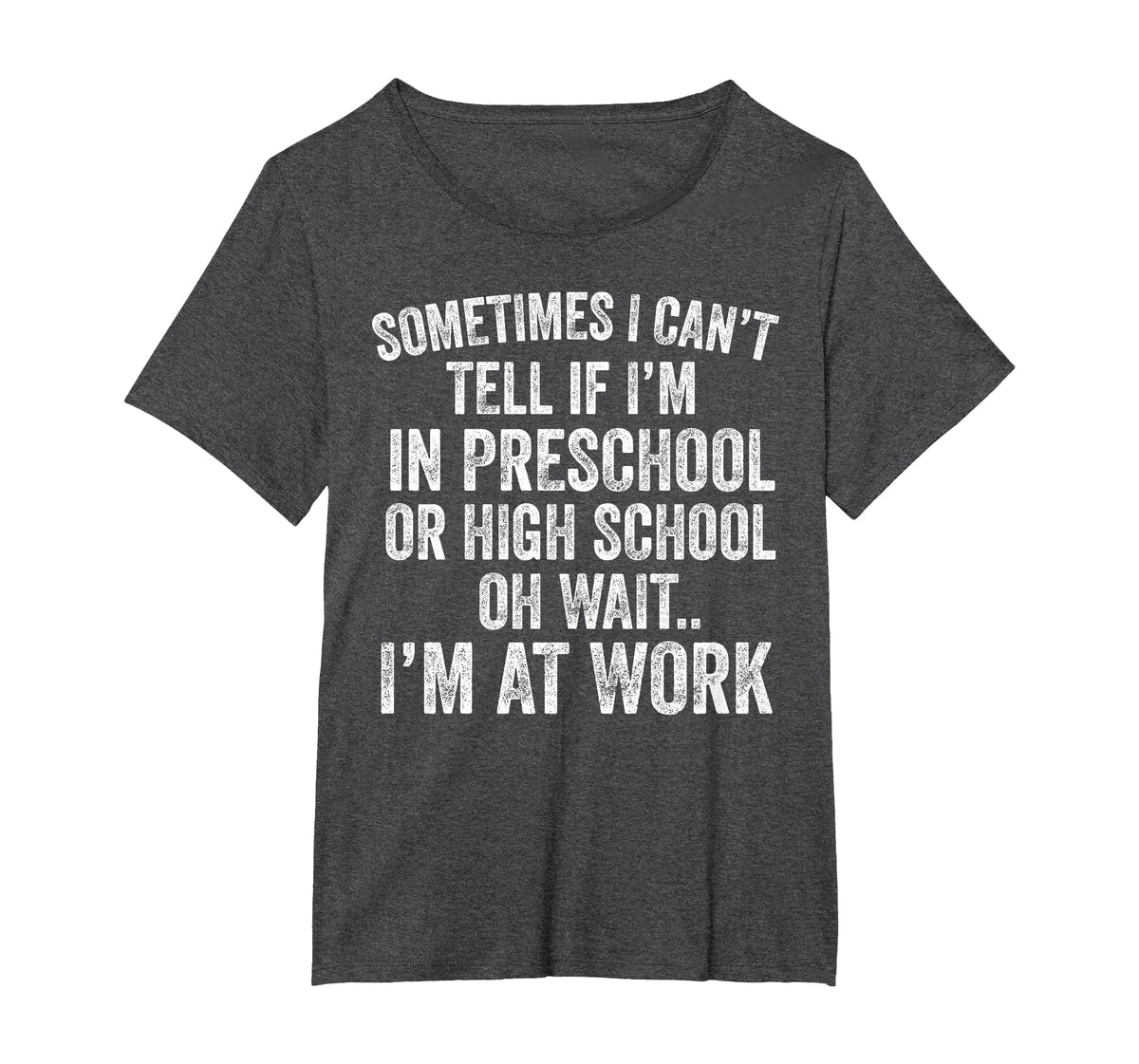 Oh Wait I’m At Work Funny Sarcastic Saying T-Shirt
