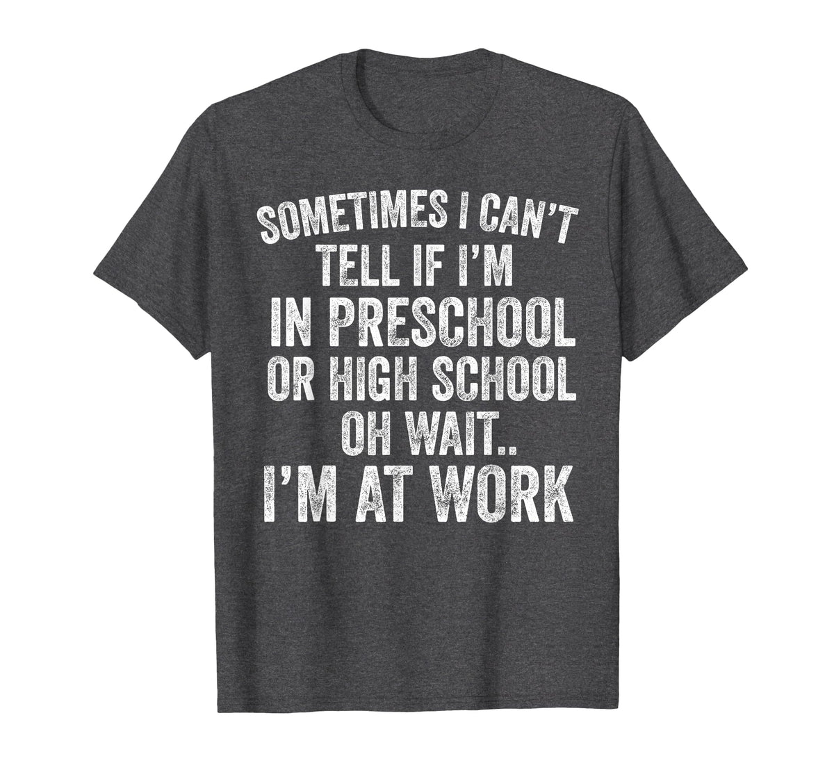 Oh Wait I’m At Work Funny Sarcastic Saying T-Shirt