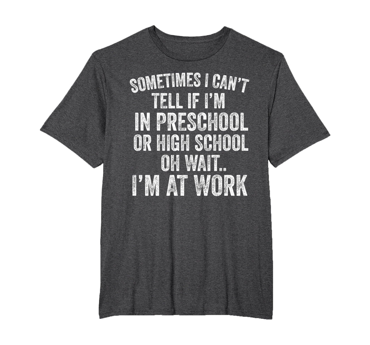 Oh Wait I’m At Work Funny Sarcastic Saying T-Shirt