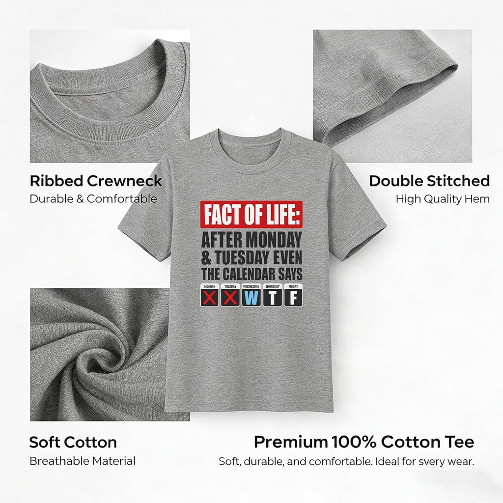 Fact of Life Shirt After Monday and Tuesday Even the Calendar Says WTF T-Shirt Funny Office Work Humor Tees