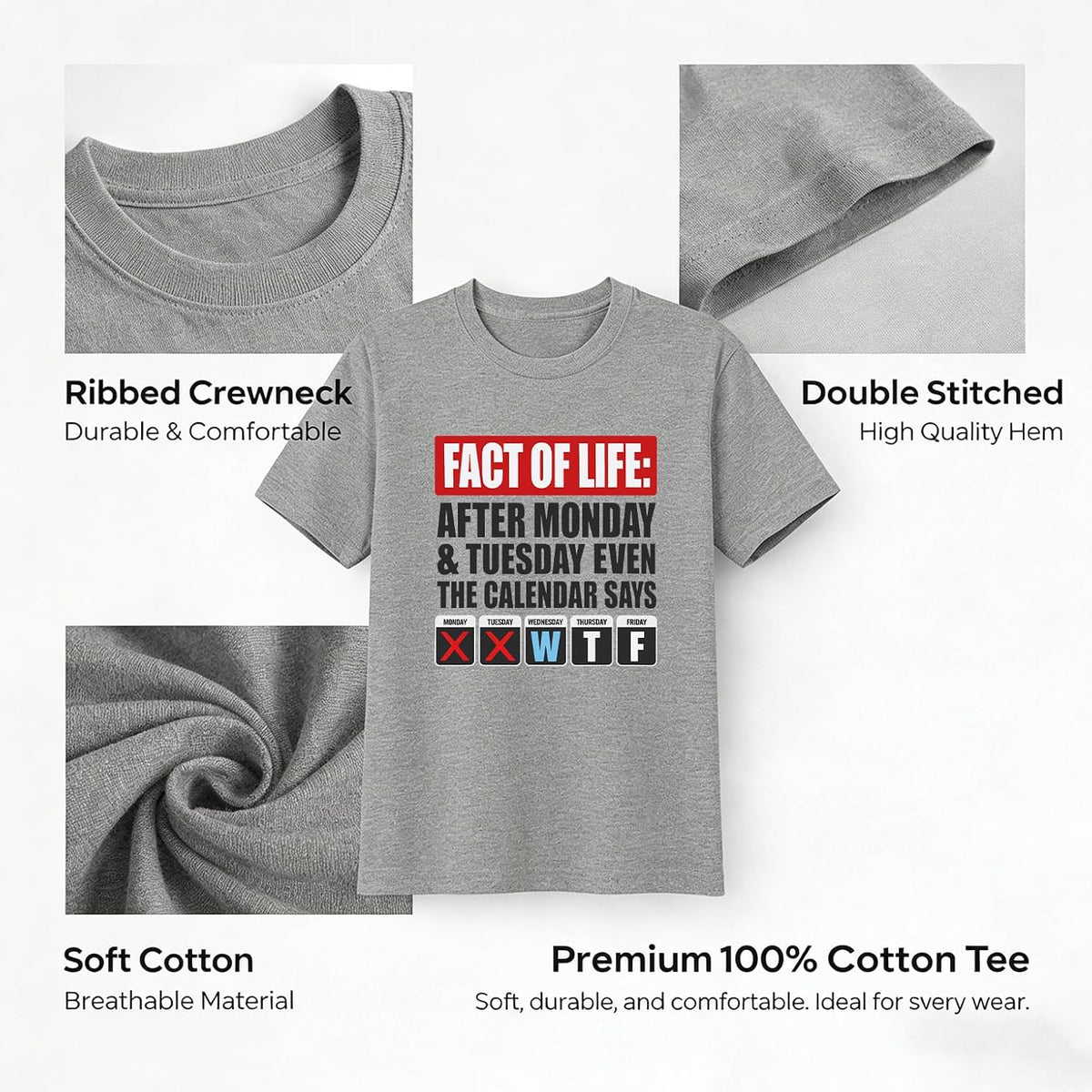 Fact of Life Shirt After Monday and Tuesday Even the Calendar Says WTF T-Shirt Funny Office Work Humor Tees