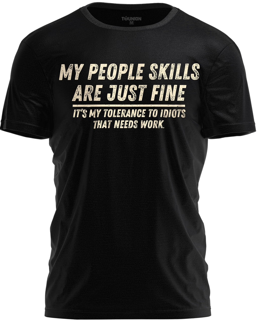 Funny Sarcastic Shirt – My People Skills are Just Fine Shirt – Humor Quote Tee