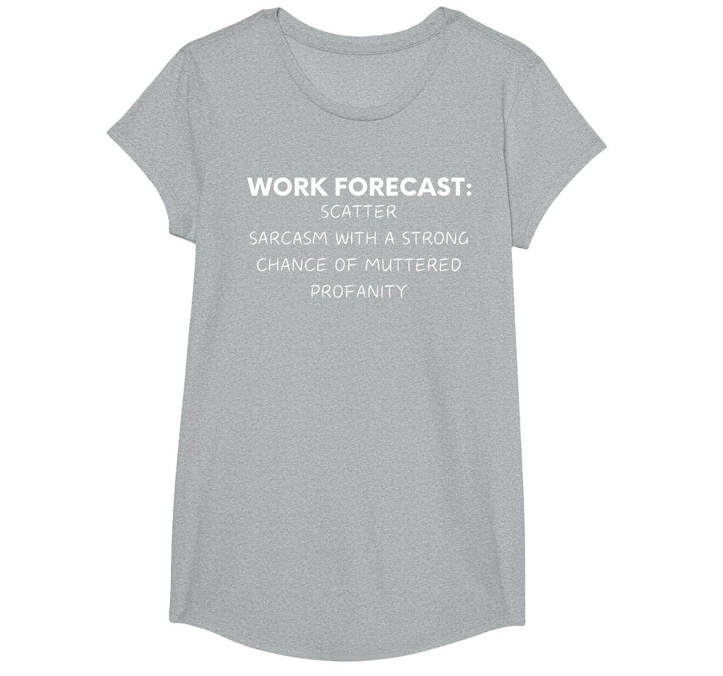 Funny Saying Work Forecast Sarcasm Gag Women Men Colleagues T-Shirt