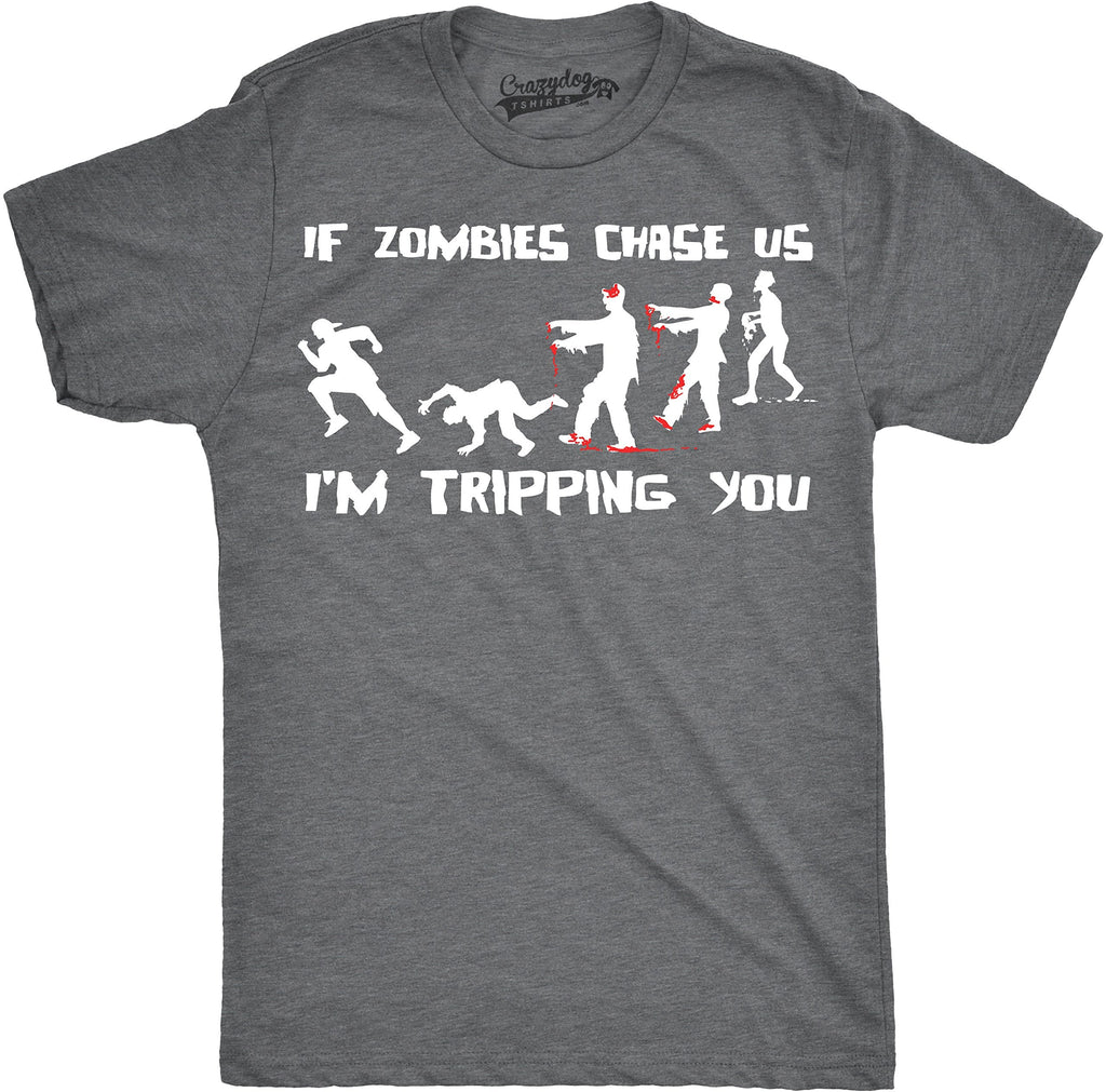 If Zombies Chase Us Im Tripping You Funny Halloween Men's T-Shirt