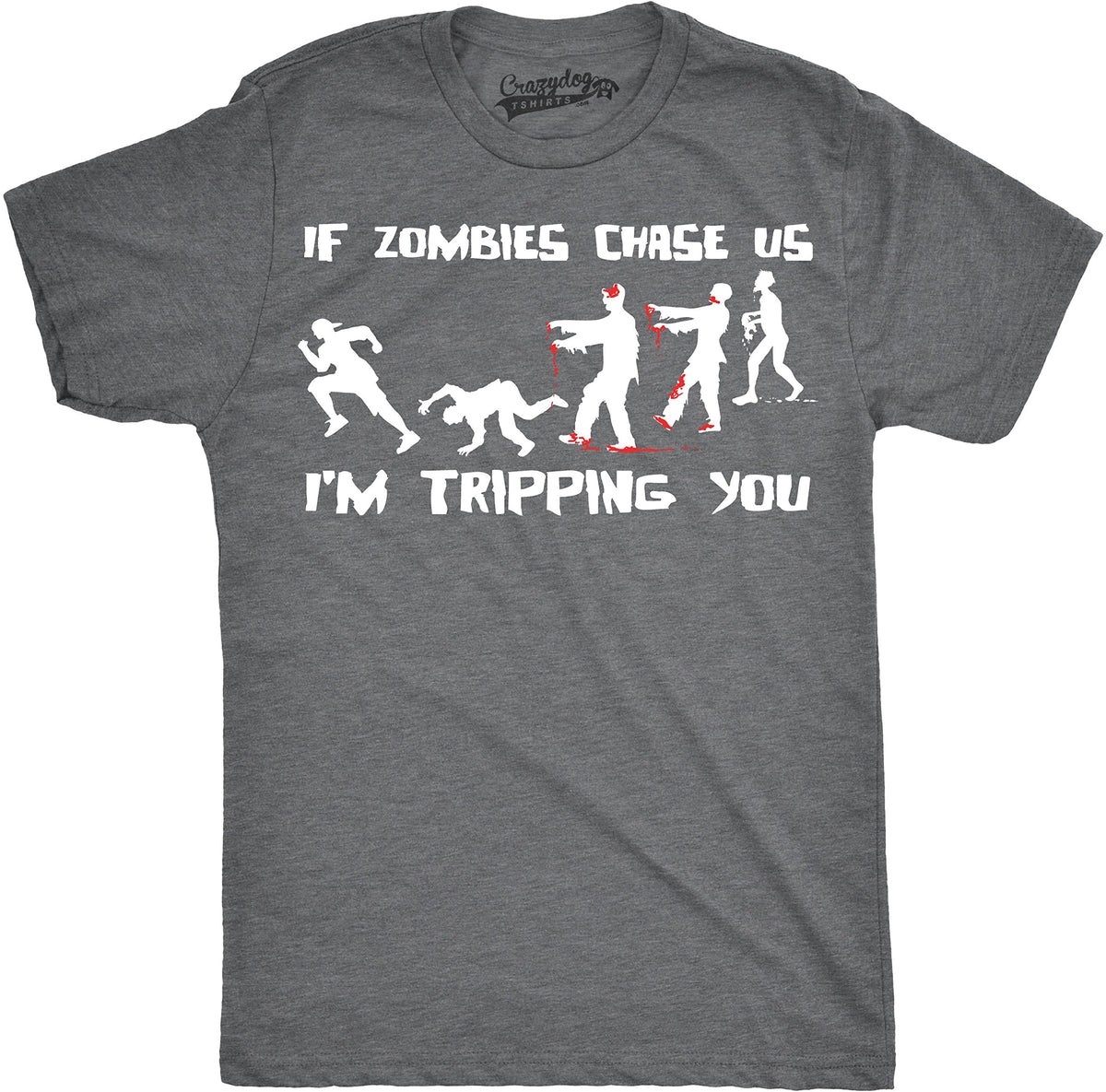 If Zombies Chase Us Im Tripping You Funny Halloween Men's T-Shirt