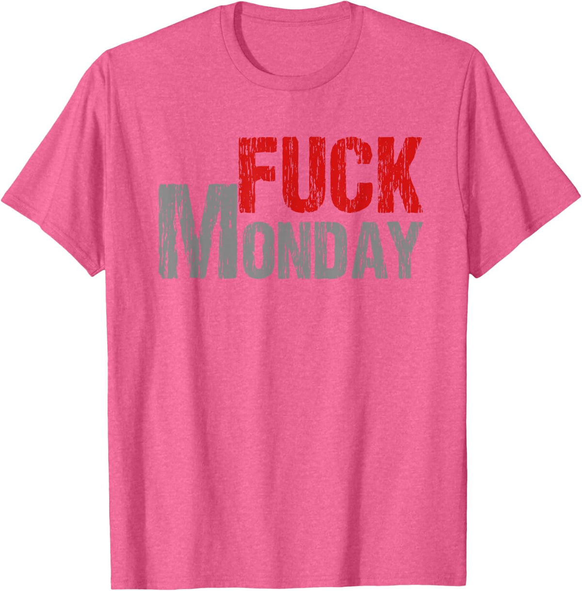 Fuck Monday | Vulgar Adult Language Monday Mood T-Shirt T-Shirt