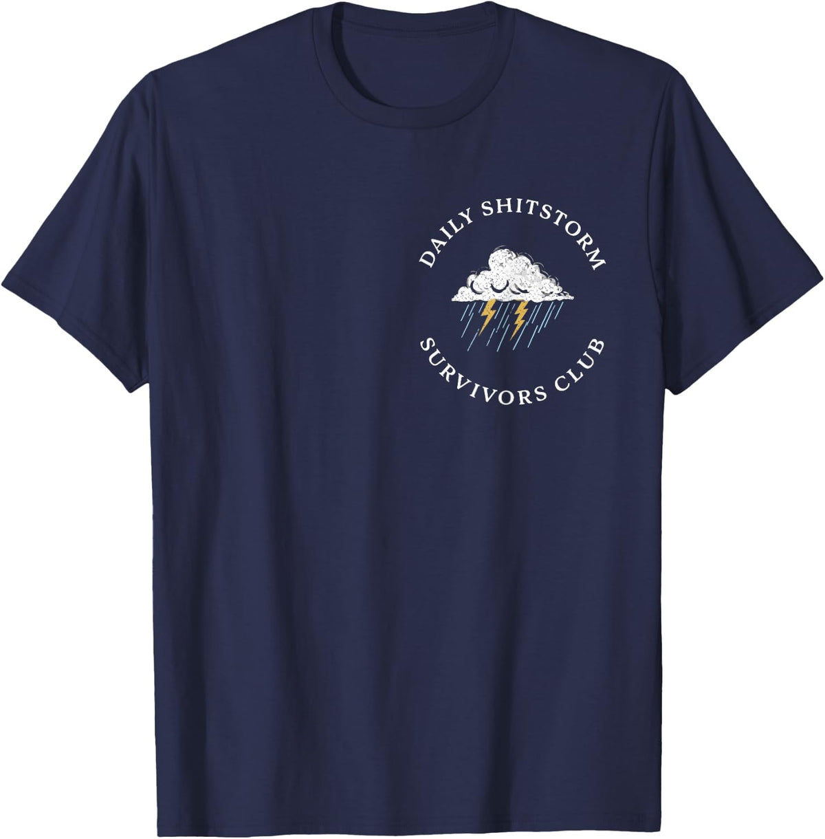 Daily Shitstorm Survivors Club Funny Sarcastic Coworker Gag T-Shirt