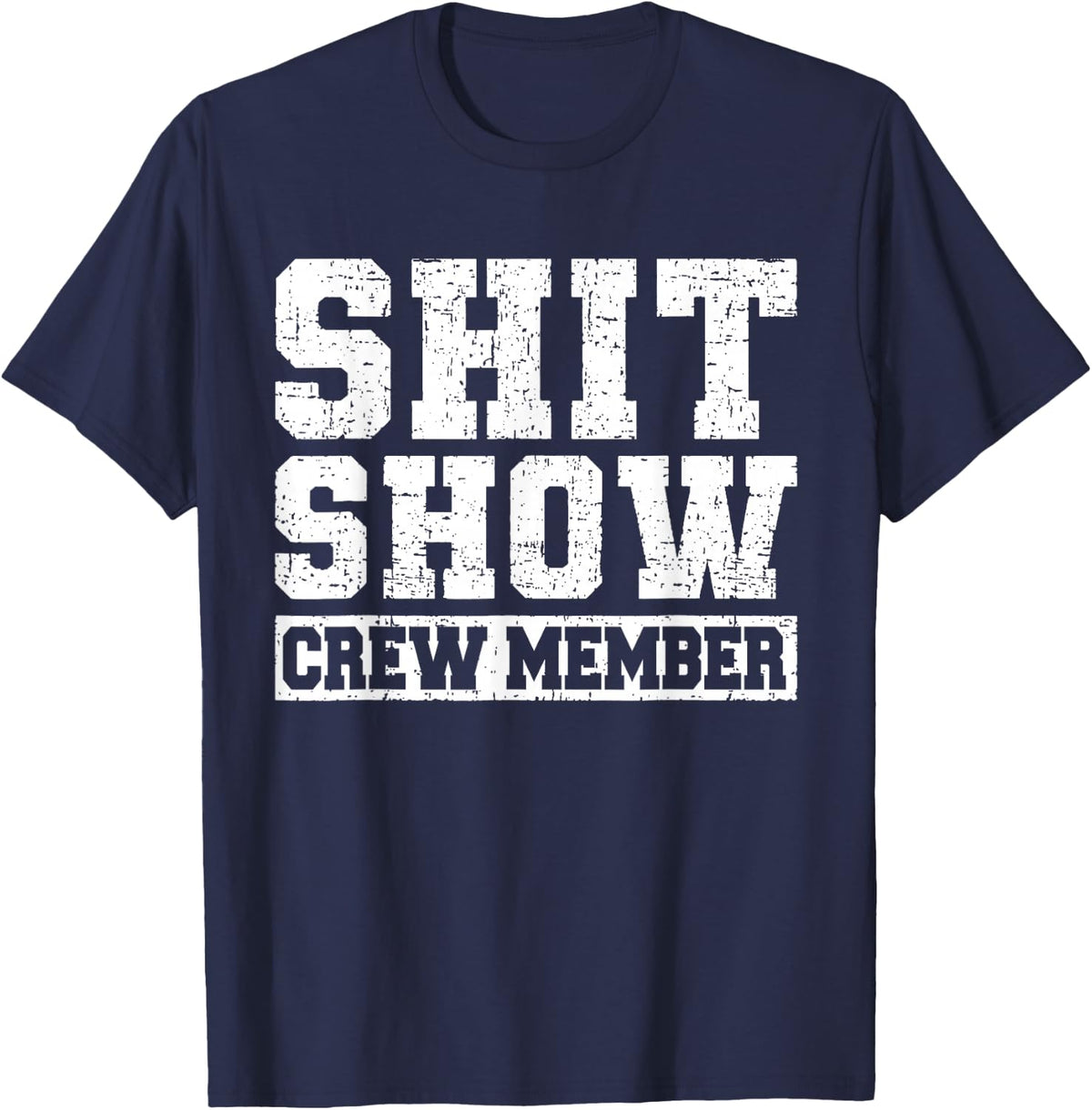 Shit Show Crew Member Funny Employees Friends T-Shirt
