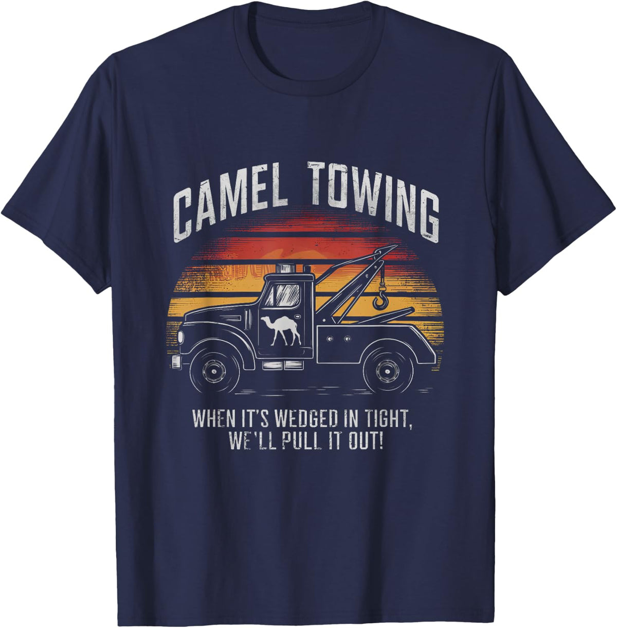 Camel Towing Retro Adult Humor Saying Funny T-Shirt