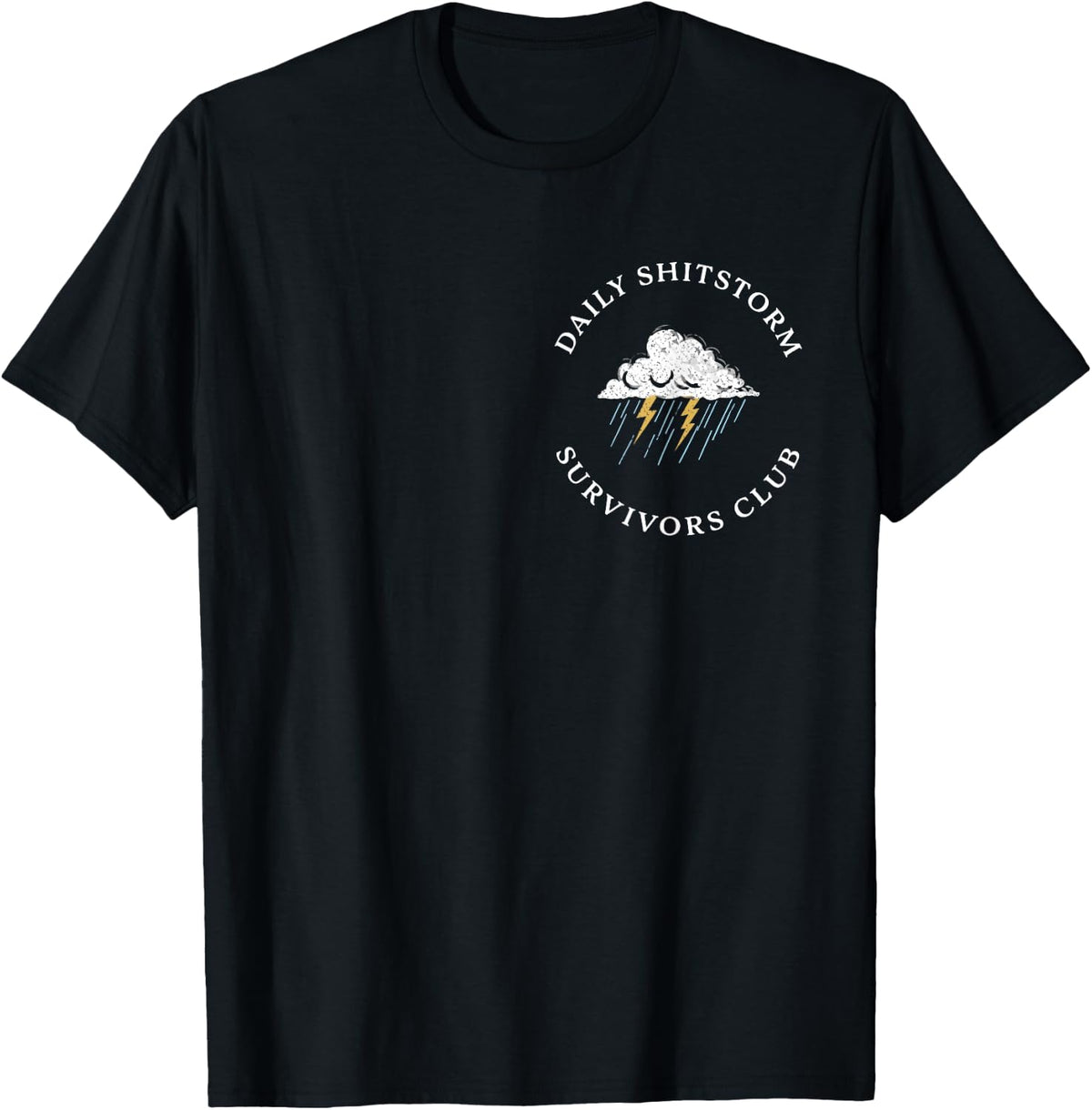 Daily Shitstorm Survivors Club Funny Sarcastic Coworker Gag T-Shirt
