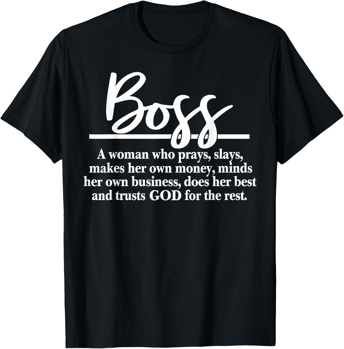 Boss A Woman Praying Funny Boss Definition T-Shirt