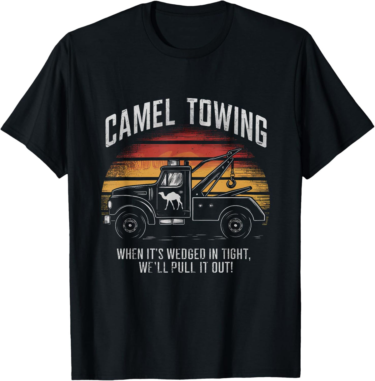 Camel Towing Retro Adult Humor Saying Funny T-Shirt