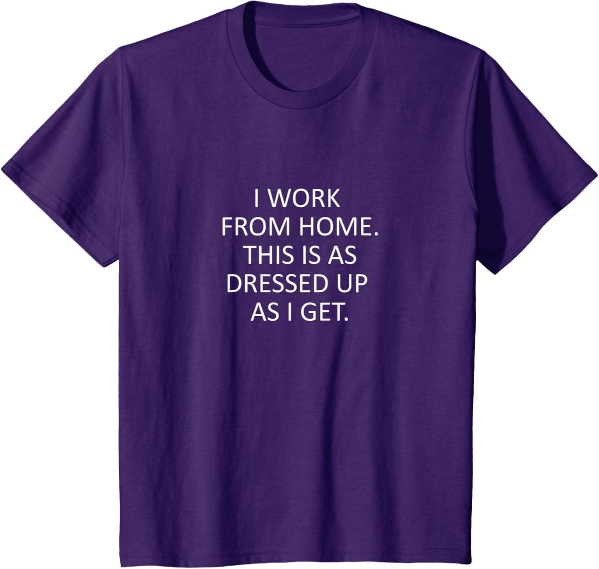 Sarcastic Saying Funny Work from Home WFH Quote T-Shirt